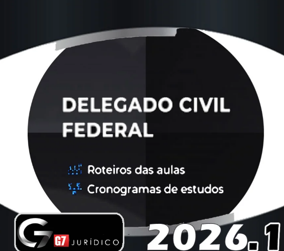 Delegado Civil / Federal – G7 2026 – Curso Anual Regular  - PC PF DPC Policial Civil e Federal Regular